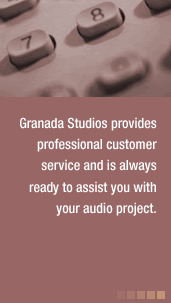 Granada Studios provides professional customer service and is always ready to assist you with your audio project.