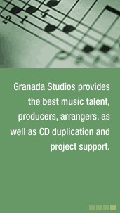 Granada Studios provides the best music talent, producers, arrangers, as well as CD duplication and project support.